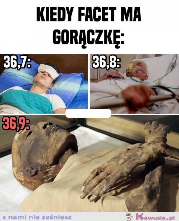 Kiedy facet ma gorączkę
