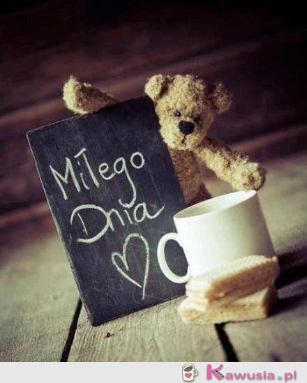 Miłego dnia