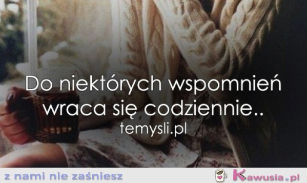 Do niektórych wspomnień...