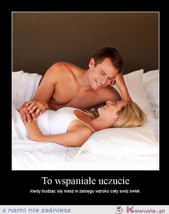 To wspaniałe uczucie