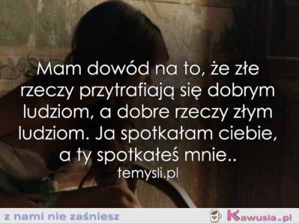 Mam dowód na to, że...