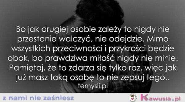 Prawdziwa miłość nigdy nie minie...