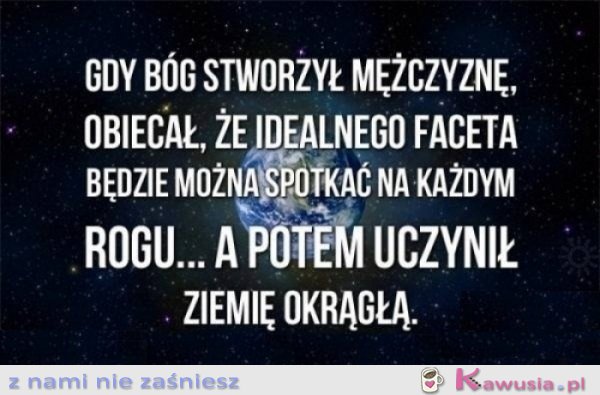 Bóg stworzył mężczyznę...