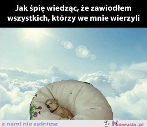 TAK WŁAŚNIE ŚPIĘ