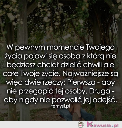 W pewnym momencie Twojego życia pojawi się...