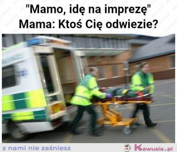 Mamo idę na imprezę