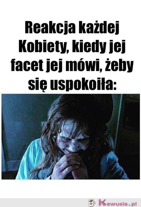 Kochanie uspokój się