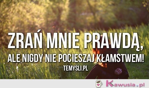 Zrań mnie prawdą