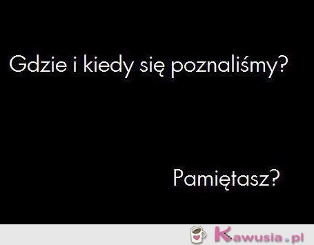 Pamiętasz?