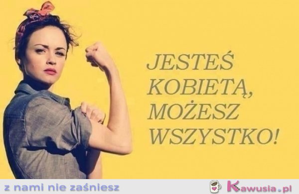Możesz wszystko