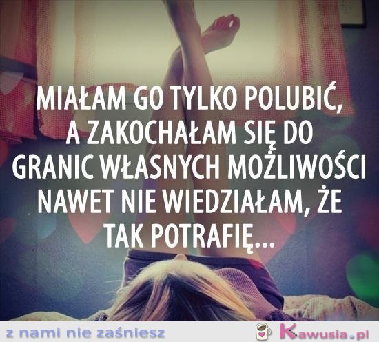 Miałam go tylko polubić