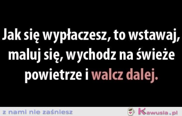 Walcz dalej...