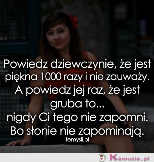 Powiedz dziewczynie, że jest piękna...