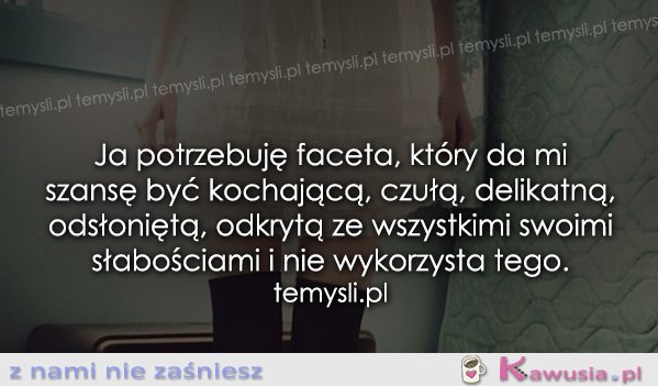 Potrzebuję faceta...