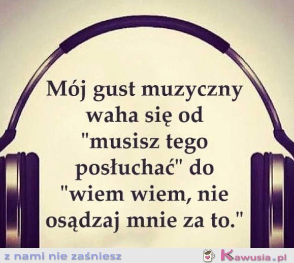 Mój gust muzyczny