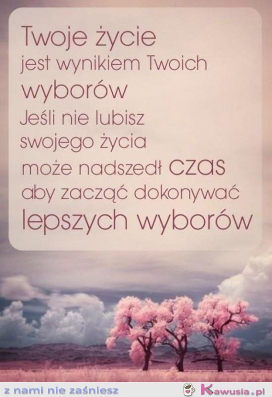 Twoje życie jest