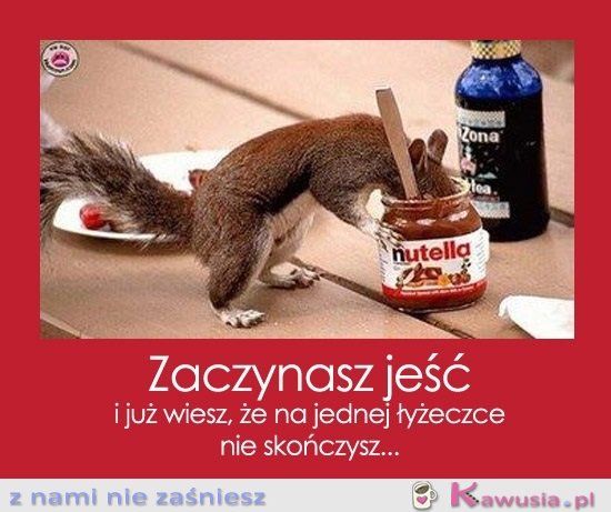 Zaczynasz jeść...