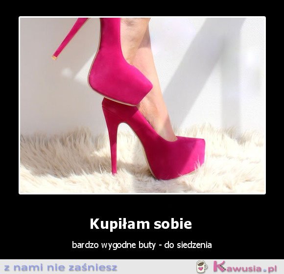 Kupiłam sobie bardzo wygodne buty