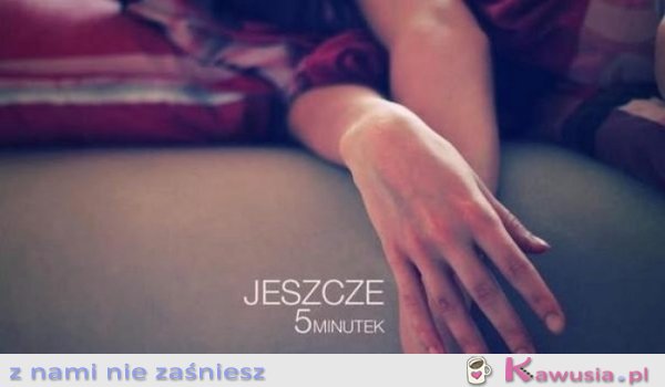 Jeszcze 5 minutek