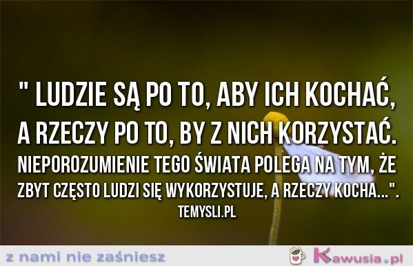 Ludzie są po to, aby