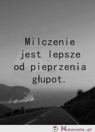 Więc zamilcz