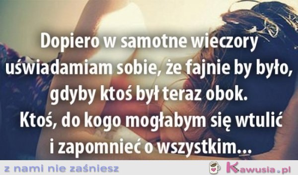 Dopiero w samotne wieczory...