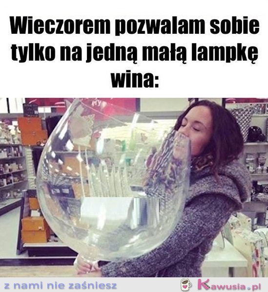 Kapkę nie zaszkodzi...