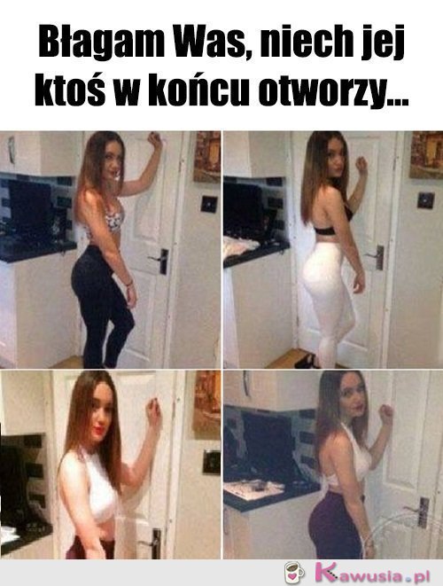 Ile dziewczyna będzie tak stać...