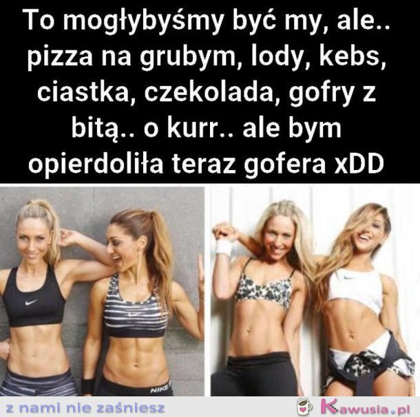TO MOGŁYBYŚMY BYĆ MY