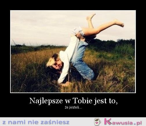 Najlepsze w Tobie...