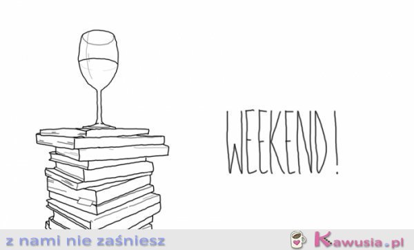 Weekendowe priorytety...