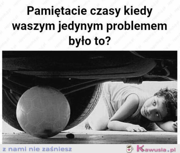 Pamiętacie czasy kiedy