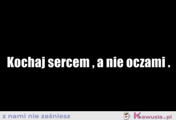 Kochaj sercem