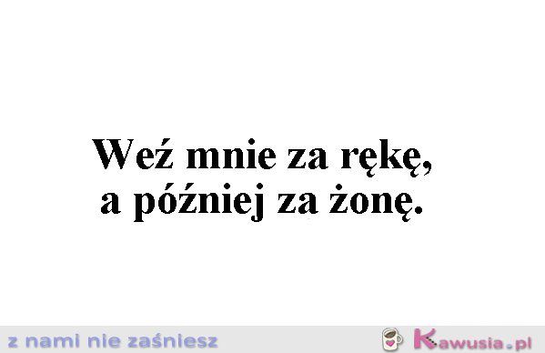 Weź mnie za rękę