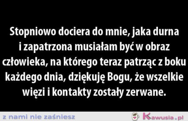 Stopniowo dociera do mnie...