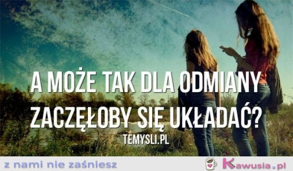 A może tak dla odmiany