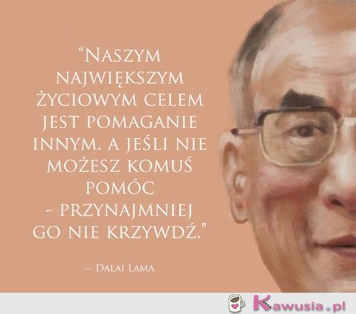 Naszym największym życiowym celem jest...