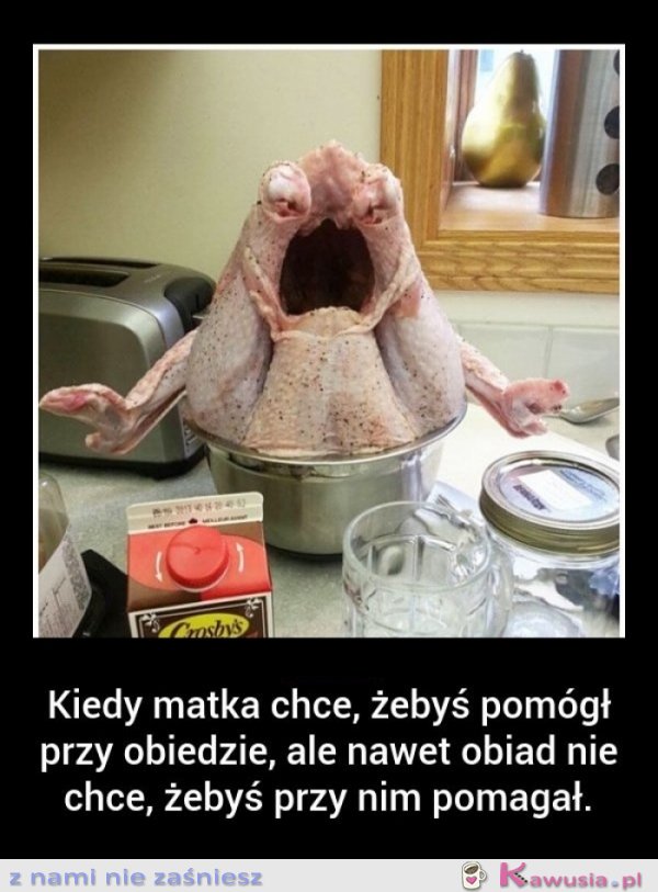 Kiedy mama chce, żebyś pomógł