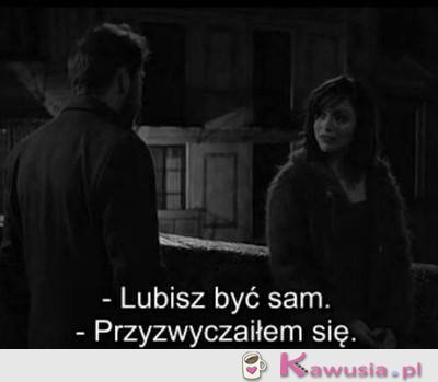 Lubisz być sam