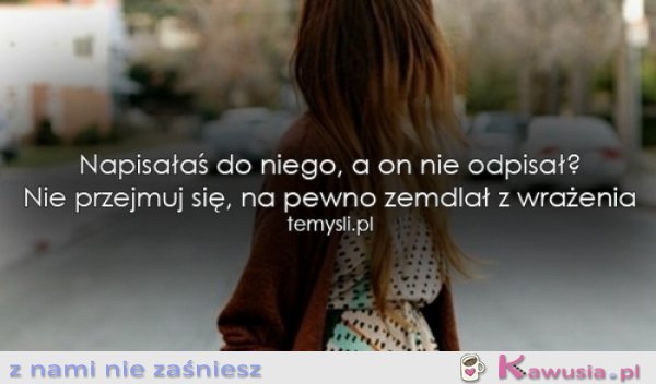Nie odpisał?