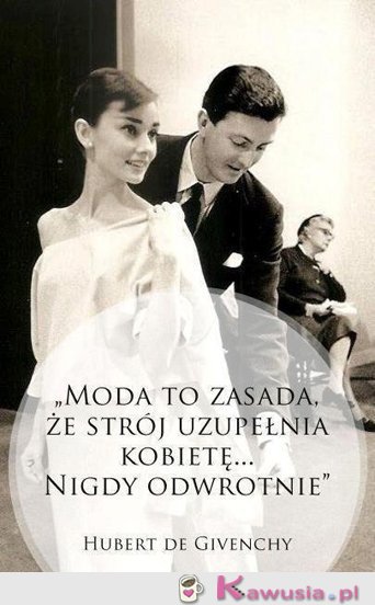 Moda to zasada...