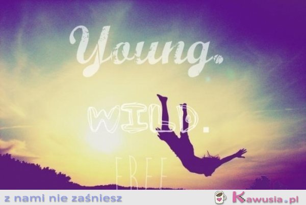 Young Wild Free
