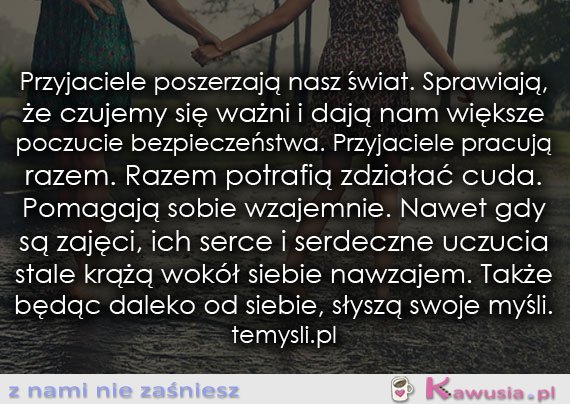 Przyjaciele poszerzają nasz świat