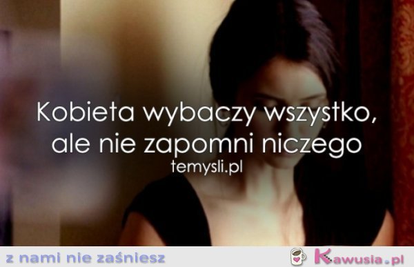 Kobieta wybaczy...