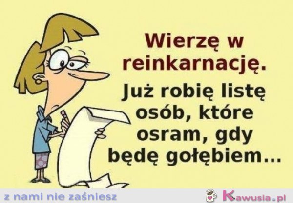 Wierzę w reinkarnację