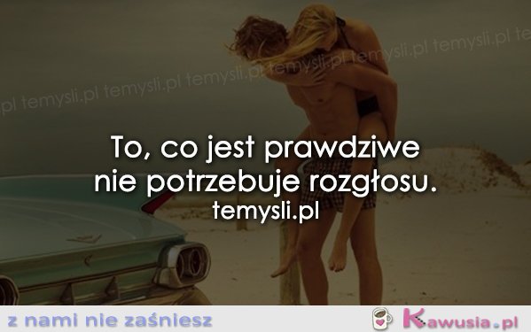 To co jest prawdziwe