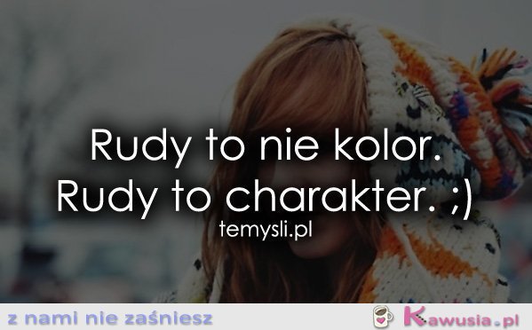 Rudy to nie kolor