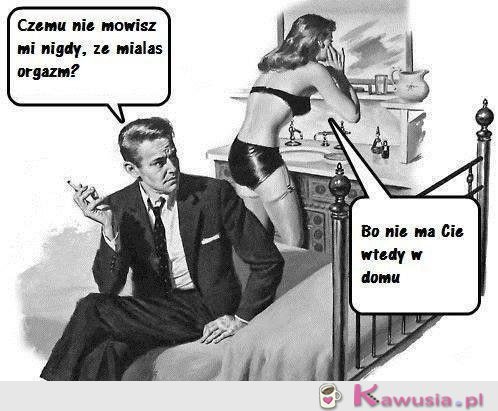 Panowie nic nie wiecie o swoich kobietach