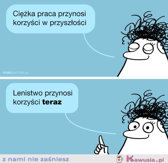 CIĘŻKA PRACA PRZYNOSI KORZYŚCI