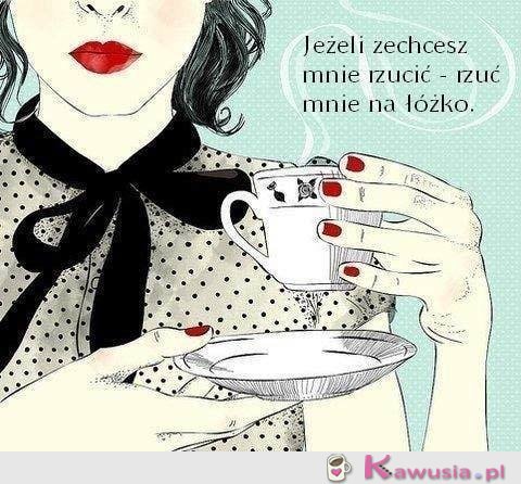 Jeżeli tylko chcesz mnie rzucić